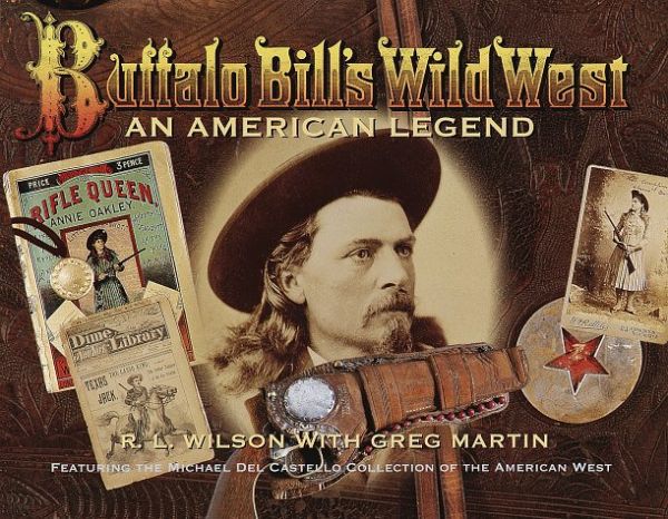 Buch Buffalo Bill's Wild West: An American Legend