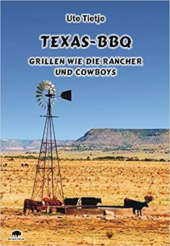 Buch Texas BBQ-Grillen wie Rancher und Cowboys Ute Tietje