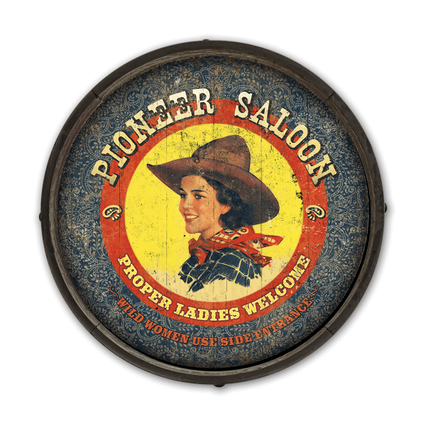 Cowgirl Pioneer Saloon - Barrel End Wooden Sign