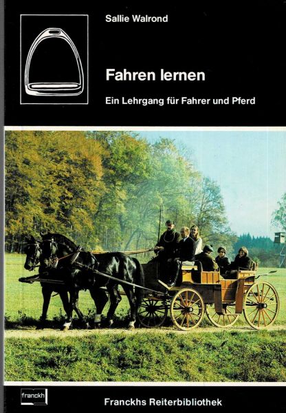 Buch Fahren lernen Ein Lehrgang für Fahrer und Pferd