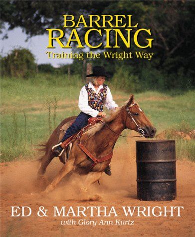 Buch "Barrel Racing - The Wright Way" by Ed & Martha Wright