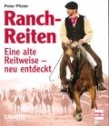 Peter Pfister: "Ranchreiten"