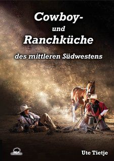 Buch Cowboy- und Ranchküche des mittleren Südwestens Ute Tietje