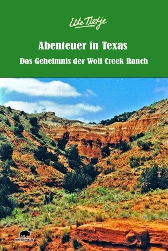 Buch Ute Tietje Abenteuer in Texas "Das Geheimnis der Wolf Creek Ranch"